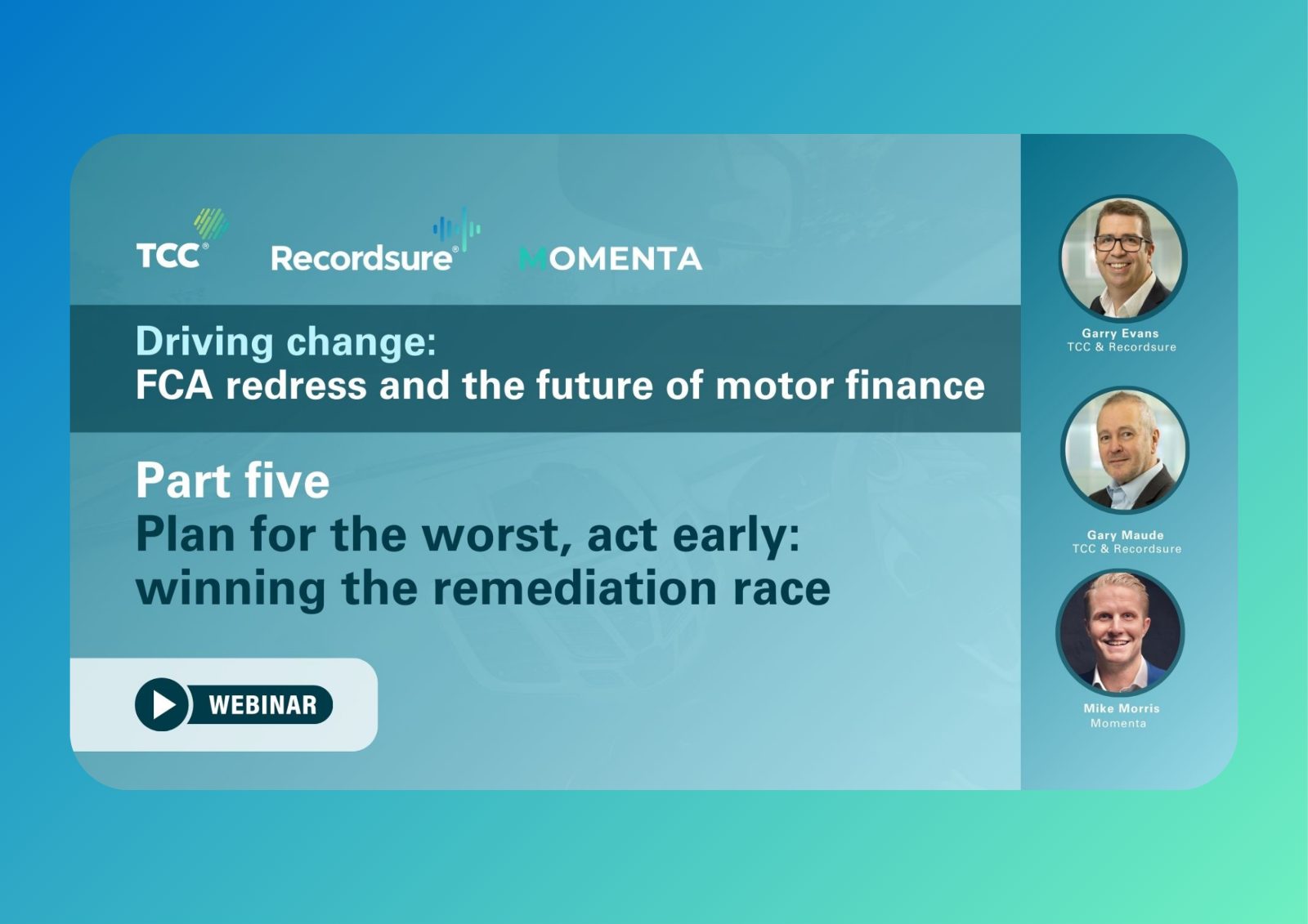 Webinar tile for Driving change part five: Plan for the worst, act early, winning the remediation race