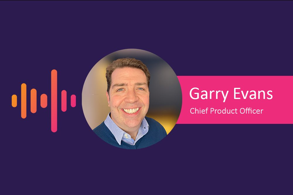 Announcement graphic with a circular photo of Garry Evans, Chief Product Officer, beside an orange and pink waveform
